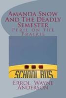 Amanda Snow and the Deadly Semester
