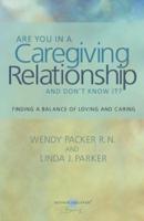 Are You in a Caregiving Relationship and Don't Know It?