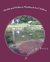 Health and Wellness Workbook for Children