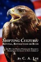 Shifting Culture Revival, Revolution or Ruin