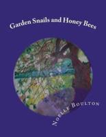 Garden Snails and Honey Bees
