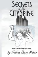 Secrets of the CitySpire, Book 1 - A Familiar Love Song