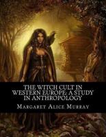 The Witch Cult in Western Europe