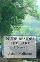 Nude Besides the Lake - A Novel