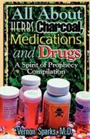 All About Herbs, Charcoal, Medications, and Drugs
