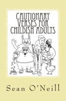 Cautionary Verses for Childish Adults
