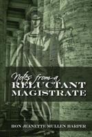 Notes from a Reluctant Magistrate