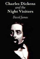 Charles Dickens and the Night Visitors