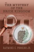 The Mystery of the Brick Kingdom