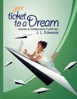 Your Ticket to a Dream