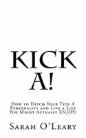 Kick A!