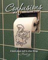 Confusions Of A Constipated Crone