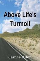 Above Life's Turmoil