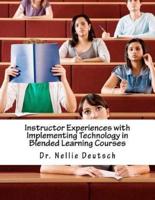 Instructor Experiences With Implementing Technology in Blended Learning Courses