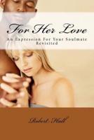 For Her Love: An Expression For Your Soulmate Revisited