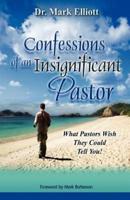 Confessions of an Insignificant Pastor