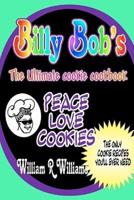 Billy Bob's the Ultimate Cookie Cookbook