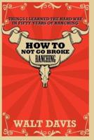 How to Not Go Broke Ranching