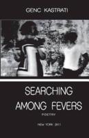 Searching Among Fevers