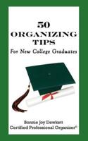 50 Organizing Tips for New College Graduates