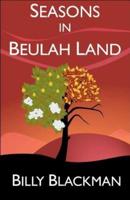 Seasons in Beulah Land