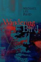 The Wandering Bird