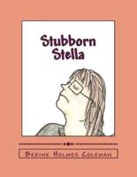 Stubborn Stella