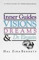 Inner Guides Visions Dreams and Dr. Einstein