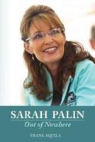 "Sarah Palin Out of Nowhere"