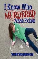I Know Who Murdered Anna Pickett