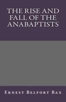 The Rise and Fall of the Anabaptists