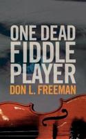 One Dead Fiddle Player