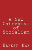 A New Catechism of Socialism