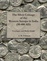 The Silver Coinage of the Western Satraps in India (50-400 AD)