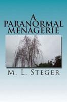 A Paranormal Menagerie