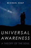 Universal Awareness: A Theory of the Soul