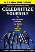 Celebritize Yourself - 1st Edition