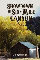Showdown in Six-Mile Canyon