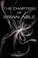 The Chapters of Brian Able