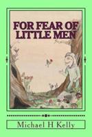 For Fear of Little Men