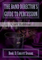 The Band Director's Guide to Percussion - Book II