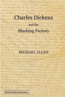 Charles Dickens and the blacking factory