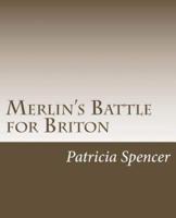 Merlin's Battle for Briton
