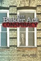 The Baker ACT Conspiracy