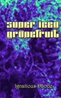 Super Iced Grapefruit
