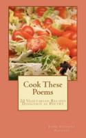 Cook These Poems
