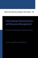 Post-Disaster Reconstruction and Resource Management (Boston Development Studies - 15)