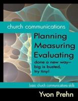 Church Communications Planning, Measuring, Evaluating