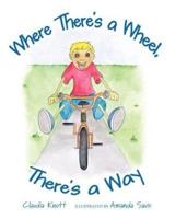 Where There's a Wheel, There's a Way