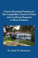 Various Doctrinal Positions of the Campbellite Church of Christ and a Lutheran Response to Those Positions